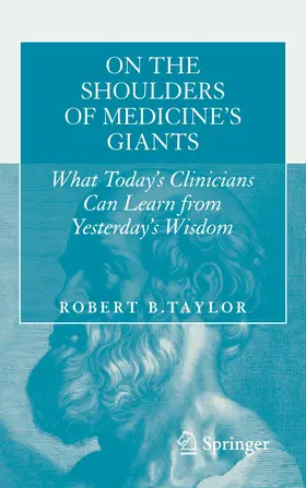 Taylor | On the Shoulders of Medicine's Giants | Buch | 978-1-4939-1334-3 | sack.de