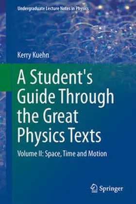 Kuehn | A Student's Guide Through the Great Physics Texts | E-Book | sack.de