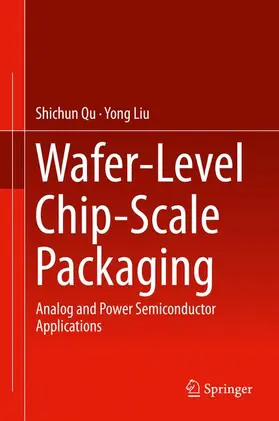 Liu / Qu |  Wafer-Level Chip-Scale Packaging | Buch |  Sack Fachmedien