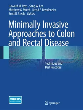 Ross MD FACS FASCRS / Lee MD / Lee MD, FACS, FASCRS |  Minimally Invasive Approaches to Colon and Rectal Disease | Buch |  Sack Fachmedien