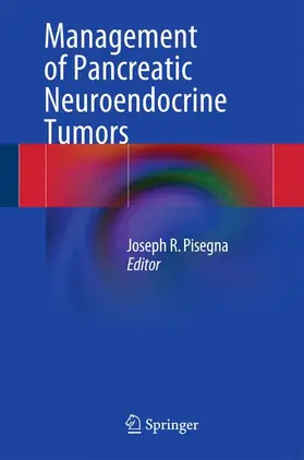 Pisegna |  Management of Pancreatic Neuroendocrine Tumors | Buch |  Sack Fachmedien