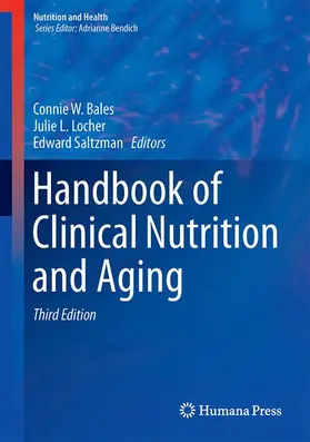 Bales / Saltzman / Locher |  Handbook of Clinical Nutrition and Aging | Buch |  Sack Fachmedien