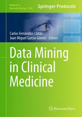 Fernández-Llatas / García-Gómez |  Data Mining in Clinical Medicine | Buch |  Sack Fachmedien