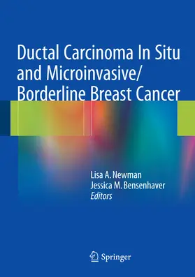 Newman / Bensenhaver | Ductal Carcinoma In Situ and Microinvasive/Borderline Breast Cancer | E-Book | sack.de
