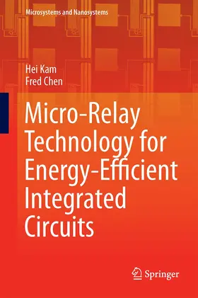 Chen / Kam |  Micro-Relay Technology for Energy-Efficient Integrated Circuits | Buch |  Sack Fachmedien