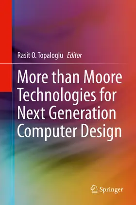 Topaloglu |  More than Moore Technologies for Next Generation Computer Design | eBook | Sack Fachmedien