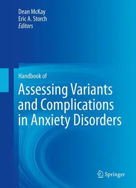 Storch / McKay |  Handbook of Assessing Variants and Complications in Anxiety Disorders | Buch |  Sack Fachmedien