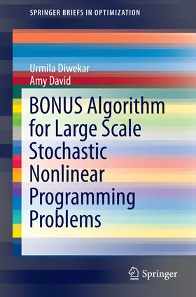 Diwekar / David |  BONUS Algorithm for Large Scale Stochastic Nonlinear Programming Problems | eBook | Sack Fachmedien