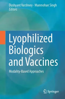 Varshney / Singh |  Lyophilized Biologics and Vaccines | Buch |  Sack Fachmedien