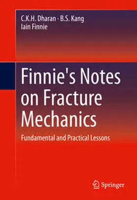 Dharan / Kang / Finnie | Finnie's Notes on Fracture Mechanics | E-Book | sack.de