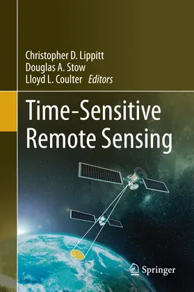 Lippitt / Stow / Coulter | Time-Sensitive Remote Sensing | E-Book | www2.sack.de