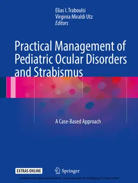 Traboulsi / Utz | Practical Management of Pediatric Ocular Disorders and Strabismus | E-Book | sack.de