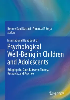 Nastasi / Borja | International Handbook of Psychological Well-Being in Children and Adolescents | Buch | 978-1-4939-2832-3 | sack.de