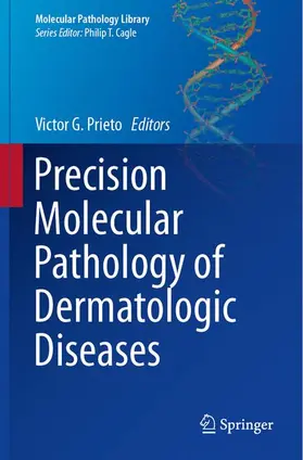 Prieto |  Precision Molecular Pathology of Dermatologic Diseases | Buch |  Sack Fachmedien
