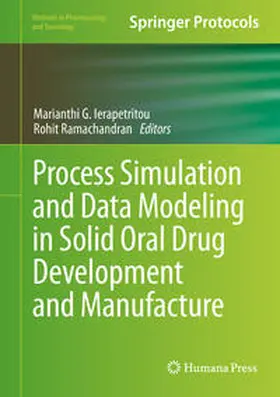 Ierapetritou / Ramachandran |  Process Simulation and Data Modeling in Solid Oral Drug Development and Manufacture | eBook | Sack Fachmedien