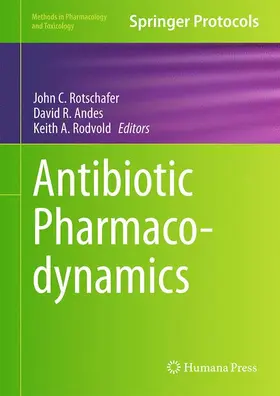 Rotschafer / Rodvold / Andes |  Antibiotic Pharmacodynamics | Buch |  Sack Fachmedien