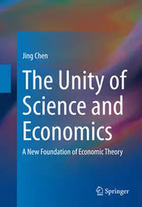 Chen |  The Unity of Science and Economics | Buch |  Sack Fachmedien