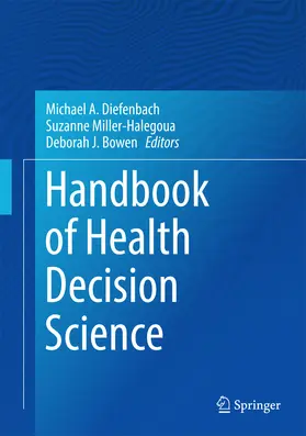 Diefenbach / Miller-Halegoua / Bowen |  Handbook of Health Decision Science | eBook | Sack Fachmedien