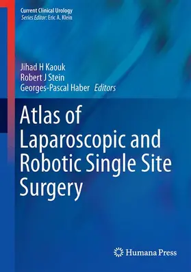 Kaouk / Haber / Stein |  Atlas of Laparoscopic and Robotic Single Site Surgery | Buch |  Sack Fachmedien