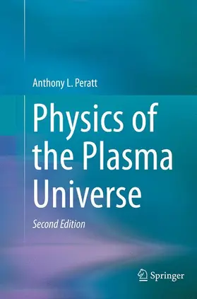 Peratt |  Physics of the Plasma Universe | Buch |  Sack Fachmedien