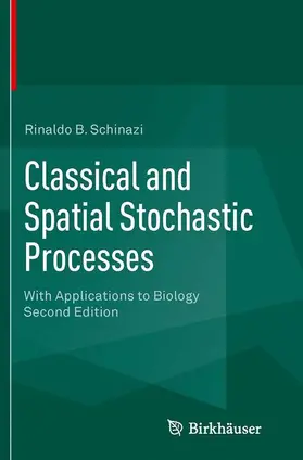 Schinazi |  Classical and Spatial Stochastic Processes | Buch |  Sack Fachmedien