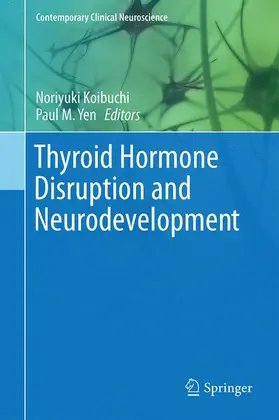 Koibuchi / Yen |  Thyroid Hormone Disruption and Neurodevelopment | Buch |  Sack Fachmedien