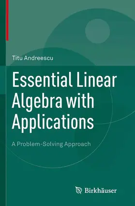 Andreescu |  Essential Linear Algebra with Applications | Buch |  Sack Fachmedien
