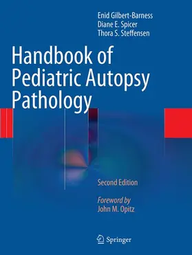 Gilbert-Barness / Spicer / Steffensen |  Handbook of Pediatric Autopsy Pathology | Buch |  Sack Fachmedien