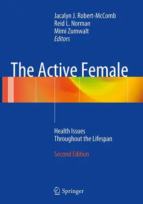 Robert- McComb / Zumwalt / Norman | The Active Female | Buch | 978-1-4939-3899-5 | sack.de