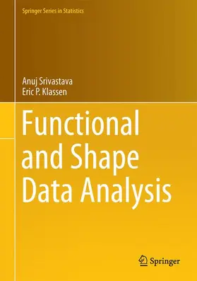Klassen / Srivastava |  Functional and Shape Data Analysis | Buch |  Sack Fachmedien