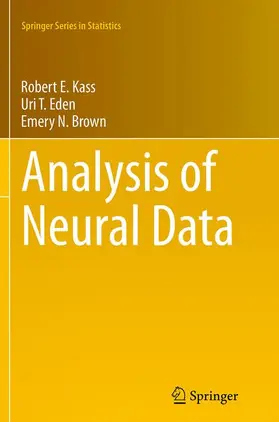 Kass / Brown / Eden |  Analysis of Neural Data | Buch |  Sack Fachmedien