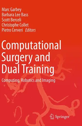 Garbey / Bass / Cerveri |  Computational Surgery and Dual Training | Buch |  Sack Fachmedien