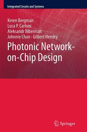 Bergman / Carloni / Hendry |  Photonic Network-on-Chip Design | Buch |  Sack Fachmedien