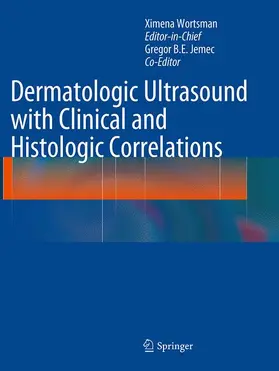 Wortsman |  Dermatologic Ultrasound with Clinical and Histologic Correlations | Buch |  Sack Fachmedien