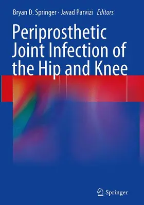 Parvizi / Springer |  Periprosthetic Joint Infection of the Hip and Knee | Buch |  Sack Fachmedien