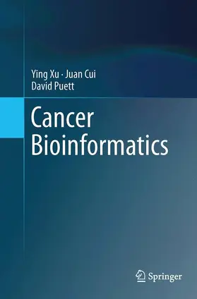 Xu / Puett / Cui |  Cancer Bioinformatics | Buch |  Sack Fachmedien