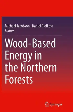 Ciolkosz / Jacobson |  Wood-Based Energy in the Northern Forests | Buch |  Sack Fachmedien