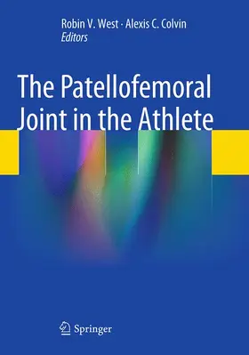 Colvin / West |  The Patellofemoral Joint in the Athlete | Buch |  Sack Fachmedien