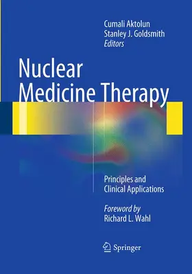 Aktolun / Goldsmith | Nuclear Medicine Therapy | Buch | 978-1-4939-4535-1 | www2.sack.de