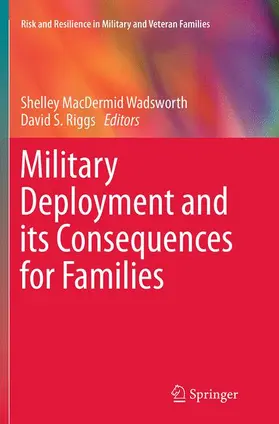 Riggs / MacDermid Wadsworth |  Military Deployment and its Consequences for Families | Buch |  Sack Fachmedien