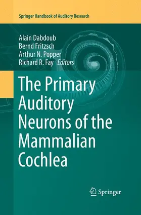 Dabdoub / Fay / Fritzsch |  The Primary Auditory Neurons of the Mammalian Cochlea | Buch |  Sack Fachmedien