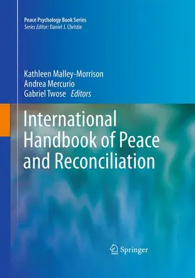 Malley-Morrison / Twose / Mercurio |  International Handbook of Peace and Reconciliation | Buch |  Sack Fachmedien