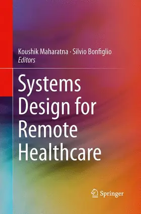 Bonfiglio / Maharatna |  Systems Design for Remote Healthcare | Buch |  Sack Fachmedien