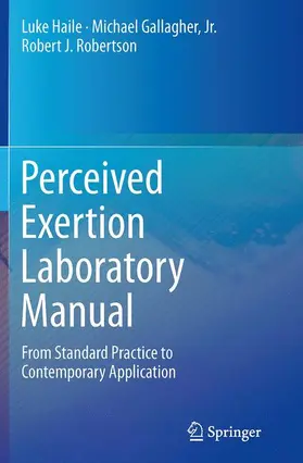 Haile / J. Robertson / Gallagher, Jr. |  Perceived Exertion Laboratory Manual | Buch |  Sack Fachmedien