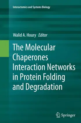 Houry |  The Molecular Chaperones Interaction Networks in Protein Folding and Degradation | Buch |  Sack Fachmedien