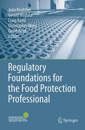 Bradsher / Wojtala / Read |  Regulatory Foundations for the Food Protection Professional | Buch |  Sack Fachmedien