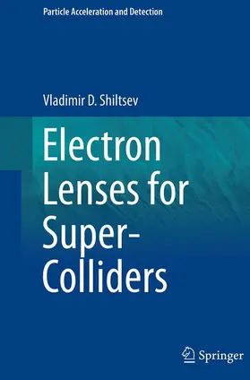 Shiltsev |  Electron Lenses for Super-Colliders | Buch |  Sack Fachmedien