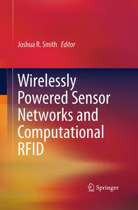 Smith |  Wirelessly Powered Sensor Networks and Computational RFID | Buch |  Sack Fachmedien