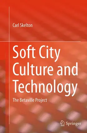 Skelton |  Soft City Culture and Technology | Buch |  Sack Fachmedien