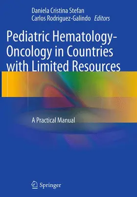 Rodriguez-Galindo / Stefan |  Pediatric Hematology-Oncology in Countries with Limited Resources | Buch |  Sack Fachmedien